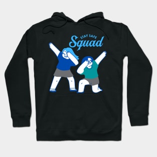 Stay Safe Squad Hoodie